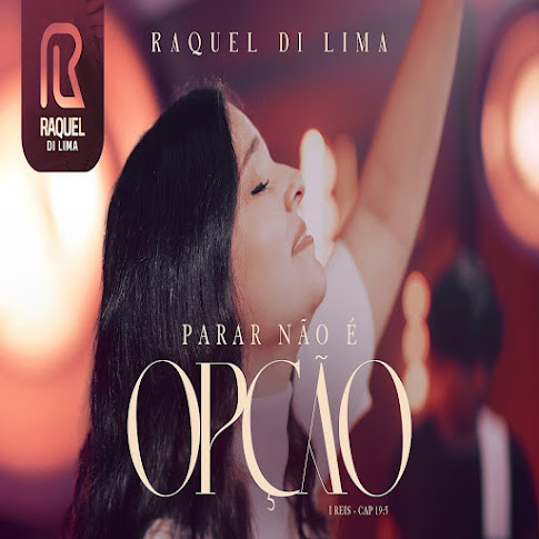 Raquel Di Lima – Parar Não É Opção (Louvor /&nbsp;Gospel)