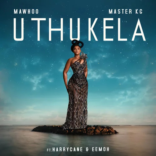 MaWhoo & Master KG Feat. Harry Cane & Eemoh – uThukela&nbsp;(Amapiano)