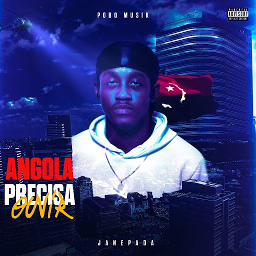 Janepada – Angola Precisa Ouvir&nbsp;(Baixar)