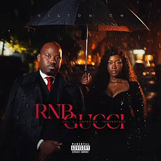 Nilton CM – Rnb Gucci (Vol.2) Antes da Tempestade&nbsp;(Álbum)